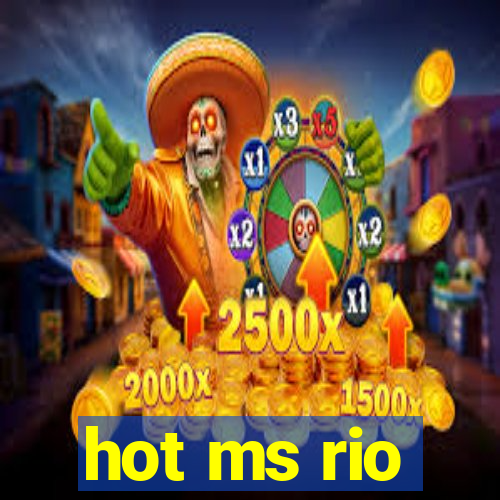 hot ms rio